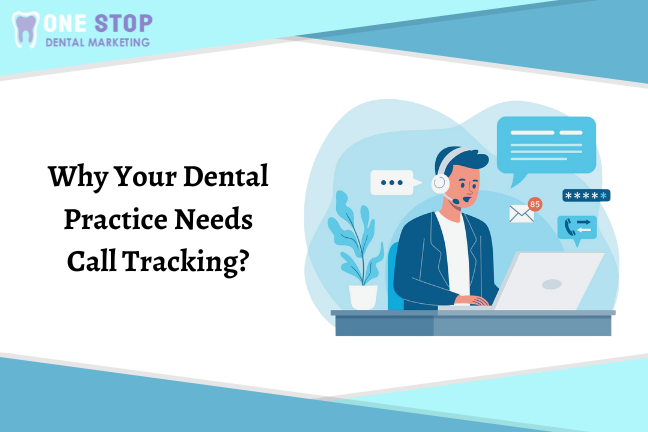 Importance of call tracking for dental practice