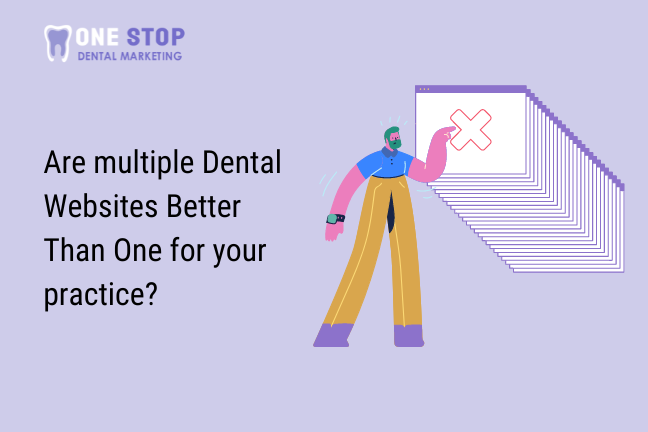 Are Multiple Dental Website Better than one